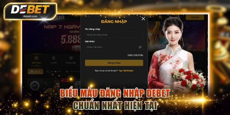 Biểu mẫu đăng nhập DEBET chuẩn nhất hiện tại