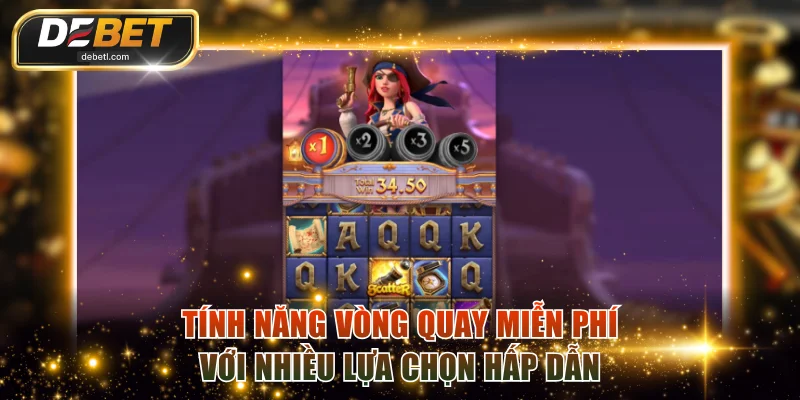 Tính năng vòng quay miễn phí với nhiều lựa chọn hấp dẫn